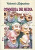 Commedia Dei Media - Valentin Talpalaru, Editura Princeps, Roman, Beletristica, 126 pagini