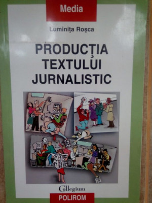 Luminita Rosca - Productia textului jurnalistic (2004) foto