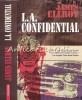 L. A. Confidential - James Ellroy