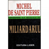 Michel de Saint Pierre - Miliardarul - Capodopere ale secolului XX - 117834