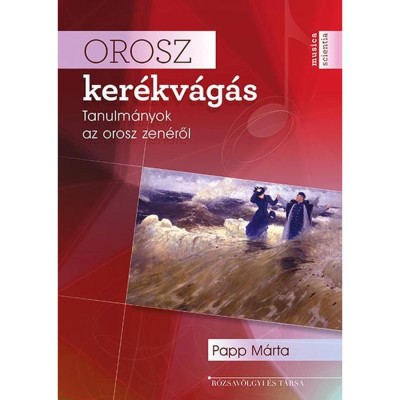 Orosz ker&amp;eacute;kv&amp;aacute;g&amp;aacute;s - Tanulm&amp;aacute;nyok az orosz zen&amp;eacute;ről - Papp M&amp;aacute;rta foto