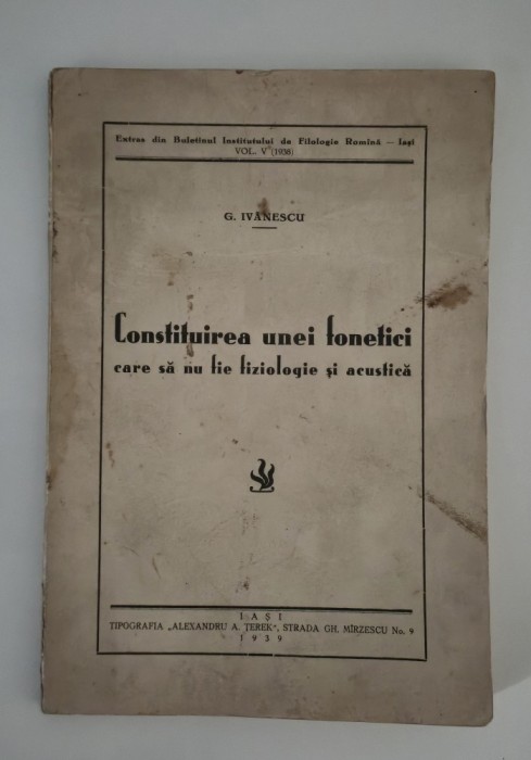 Carte veche Gheorghe Ivanescu Carte cu autograf Constituirea unei fonetici