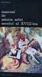 Manual de istoria artei. Secolul al XVIII-lea - 1985 - George Oprescu (AL37), Meridiane