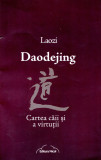Daodejing - cartea caii si a virtutii
