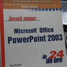 Învață singur Microsoft Office Power Point 2003 în 24 de ore - Tom Bunzel