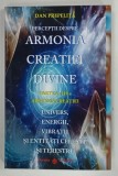 ARMONIA CREATIEI DIVINE PARTEA A III-a , ARMONIA CREATIEI de DAN PREPELITA , 2023