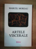 ARTELE VISCERALE de MARCEL MOREANU , 1997