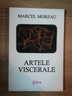 ARTELE VISCERALE de MARCEL MOREANU , 1997 foto