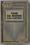 TOUR DU MONDE D &#039; UN SCEPTIQUE par ALDOUS HUXLEY , 1932