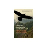 Killing the Buddha on the Appalachian Trail: Walking on Through Self-Doubt and Aging