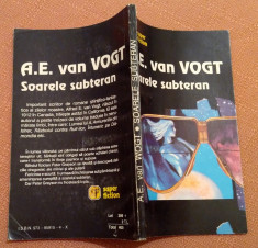 Soarele subteran. Editura Vremea, 1993 - A. E. van Vogt foto