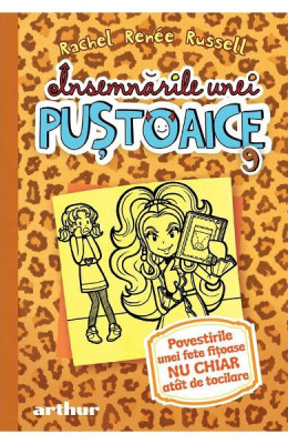 Insemnarile Unei Pustoaice 9. Povestirile Unei Fete Fitoase, , Rachel Renee Russell - Editura Art foto