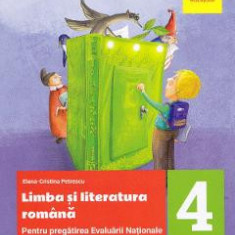 Limba si literatura romana. Evaluare Nationala. Teste si bareme - Clasa 4 - Elena Cristina Petrescu
