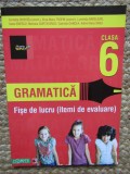 GRAMATICA CLASA 6 FISE DE LUCRU ( ITEMI DE EVALUARE)