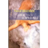 IUBIREA FATA DE APROAPELE-PASCAL BRUCKNER-334433