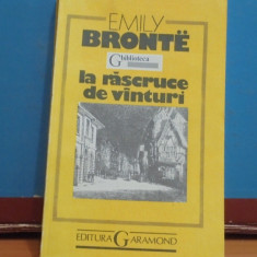 EMILY BRONTE - LA RASCRUCE DE VINTURI - ROMAN DE DRAGOSTE - 325 PAG. -
