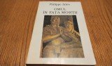 OMUL IN FATA MORTII - Volume 2 - MOARTEA SALBATICA - Philippe Aries - Editura Meridianea, 1996, 459 p.