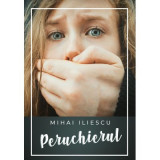 Peruchierul - Mihai Iliescu