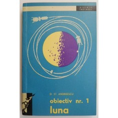 Obiectiv nr. 1, Luna &ndash; D. St. Andreescu