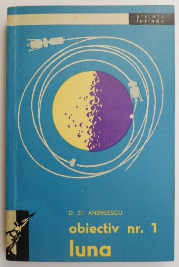 Obiectiv nr. 1, Luna &ndash; D. St. Andreescu