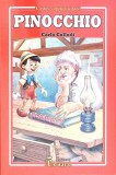 Pinocchio, Carlo Collodi, Carti Copii, Colectia Cartile Copilariei Tale, Editura Eduard, 173 Pagini, Romana