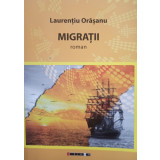 Laurentiu Orasanu - Migratii