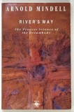 River's Way, The Process Science of the Dreambody - Arnold Mindell, Editura Arkana, 1989, Coperta Brosata, 167 pagini