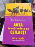 Brian Clegg, Paul Birch - Arta de a-i conduce pe ceilalti, Curs rapid, 150 tehnici si exercitii