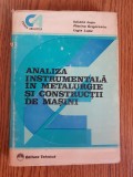 Analiza instrumentală &icirc;n metalurgie și construcții de mașini - Iuliana Lupu, Florina Grigorescu