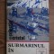 Petre Iancu - Submarinul in actiune