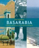 Basarabia. Colonii germane de la Marea Neagră - Hardcover - Ute Schmidt - Cartier