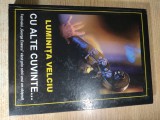 Luminita Velciu - Cu alte cuvinte... Festivalul ,,George Enescu,, vazut prin ochii unui om obisnuit (Editura Semne, 2019)