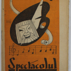 SPECTACOLUL , REVISTA OMULUI GRABIT , ANUL I , NR. 7 , 14 MAI , 1939