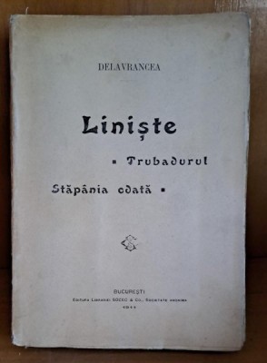 Liniste. Trubadurul. Stapanea odata - Delavrancea foto