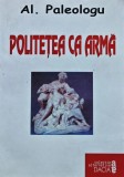 Cumpara ieftin Politetea ca arma - 2000 - Alexandru Paleologu (M312)