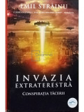 Emil Strainu - Invazia extraterestra - Conspiratia tacerii (editia 2019)