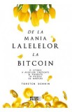 De la mania lalelelor la bitcoin - Torsten Dennin