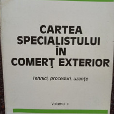Ion Stoian - Cartea specialistului in comert exterior, vol. 1 (editia 1994)