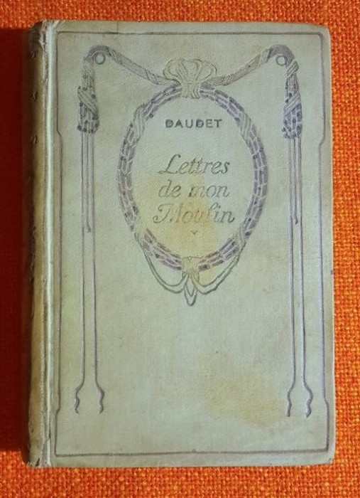 Lettres de mon Moulin - Alphonse Daudet Collection Nelson Editie rara 1910