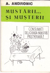 AS - A. ANDRONIC - MUSTARII... ?I MUSTERII ( carte de caricaturi) foto