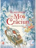 Cumpara ieftin In asteptarea lui Mos Craciun. Poezii si colinde/***