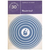 Gabriela Ochiana - Neutrinul - 129276