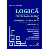 Logica. Bacalaureat si admitere facultate. Ghid complet editia 3 - Valeriu Sofronie