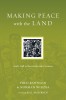 Making Peace with the Land: God&#039;s Call to Reconcile with Creation