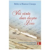 Voi canta doar despre Isus vol. 1 - Bebe Ciausu, Bianca Ciausu