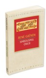 Simbolismul Crucii | Rene Guenon