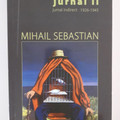 Mihail Sebastian Jurnal ll Jurnal indirect 1926 - 1945