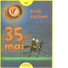 35 mai sau Konrad porneste calare spre Marile Sudului (Editie 2020) - Erich Kastner