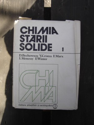 CHIMIA STARII SOLIDE - D. BECHERESCU VOL.I foto