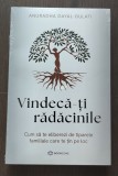 Anuradha Dayal-Gulati - Vindeca-ti Radacinile